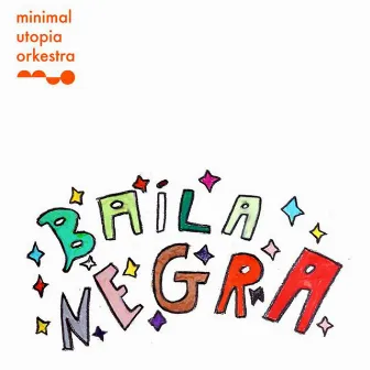 Baila Negra by Minimal Utopia Orkestra