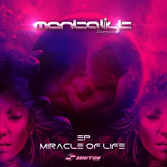 Miracle Of Life by Mentalist