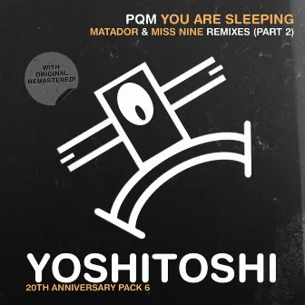 You Are Sleeping [Remixes (Part 2)] by PQM