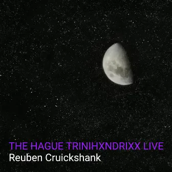 The Hague TriniHxndrixx (Live) by Reuben Cruickshank