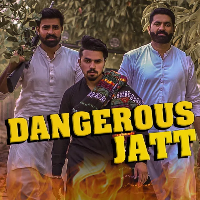 dangerous jatt