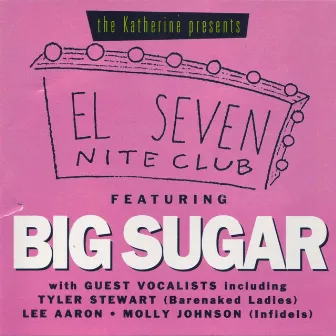 El Seven Night Club by Big Sugar