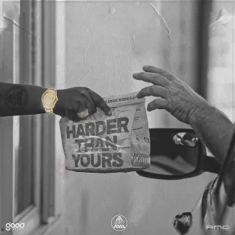 Harder Than Yours by Jose Bodega