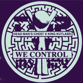 We Control by King Kutlass