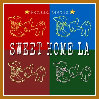 SWEET HOME LA by Ronald Keaton