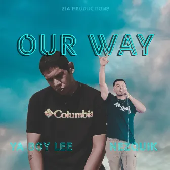 Our Way by Ya Boy Lee