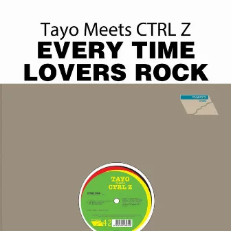 Every Time / Lovers Rock by Ctrl-Z