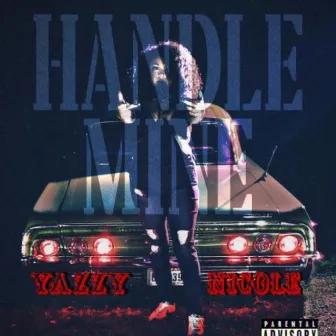 Handle Mine by Yazzy Nicole