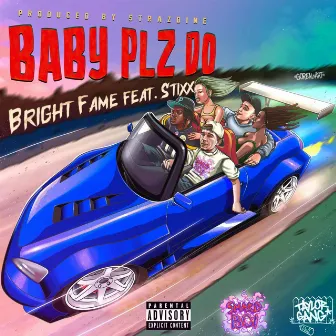 Baby Plz Do by Bright Fame