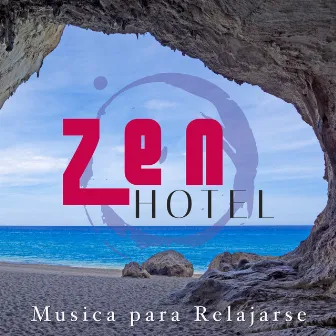 Hotel Zen - La Mejor Musica para Relajarse con los Sonidos de la Naturaleza by Ambient Music Collective