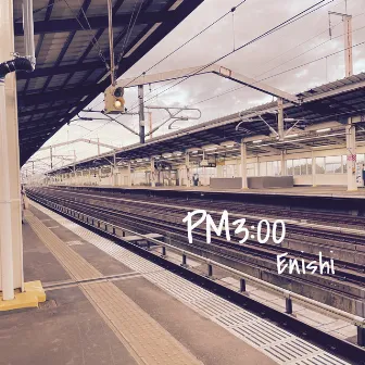 PM3:00 by Enishi