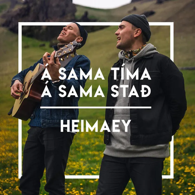 Á sama tíma, á sama stað / Heimaey