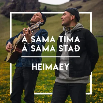 Á sama tíma, á sama stað / Heimaey by Friðrik Dór