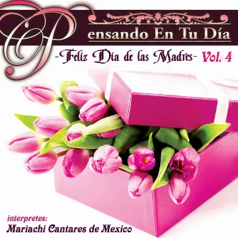 Pensando en Tu Dia Vol. 4 by Mariachi Cantares De Mexico