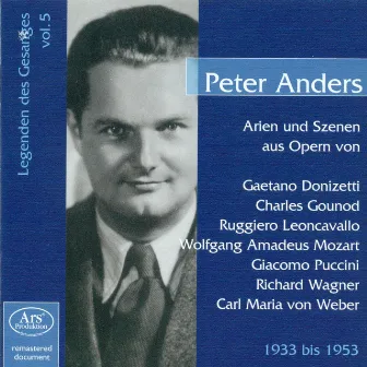 Legenden Des Gesanges, Vol. 5: Peter Anders (1933-1953) by Walter Lutze