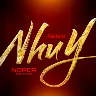 Nhu Y Remix (Instrumental) by Noper