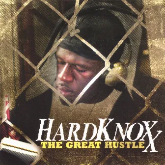 The Great Hustle by HardKnoxx