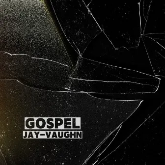 Gospel by Jay-Vaughn