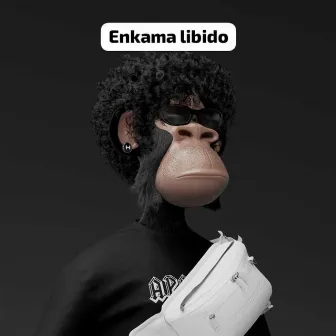 Enkama Libido by DJ Maiwen