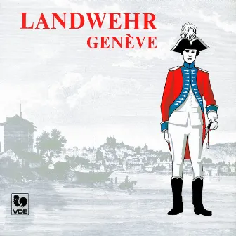 Landwehr, Marches et Harmonie Militaire Suisse by 