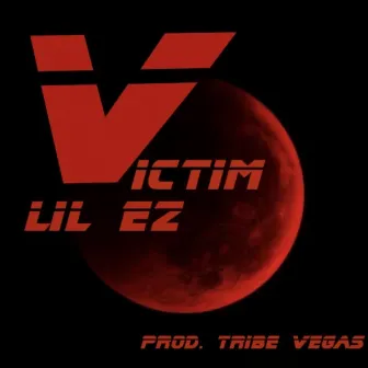 Victim by Lil Ez