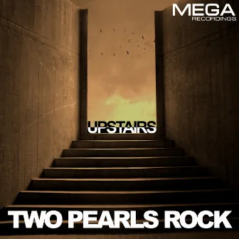 Upstairs by Two Pearls Rock