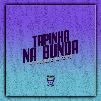 Tapinha na Bunda by DJ Felps