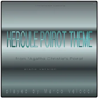 Hercule Poirot Theme (Music Inspired by the Film) [From Agatha Christie's Poirot (Piano Version)] by Christopher Gunning