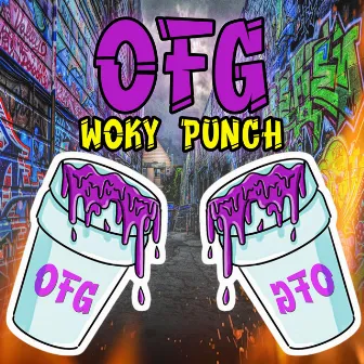 WOKY PUNCH by OFG Lando