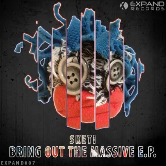 Bring Out The Massive by Sketi