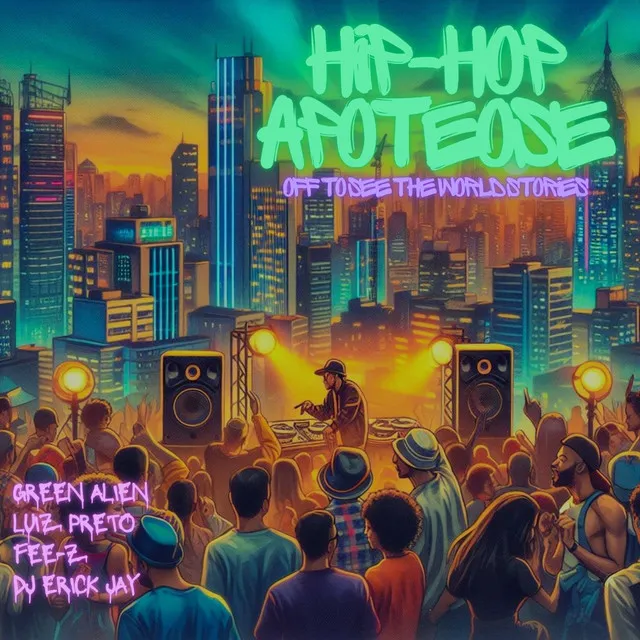 Hip-Hop Apoteose (Off to See the World Stories)