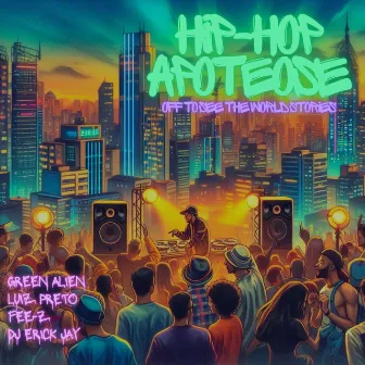 Hip-Hop Apoteose (Off to See the World Stories) by Green Alien