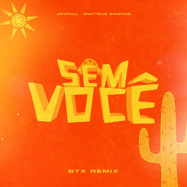 Sem Você - BTX Remix