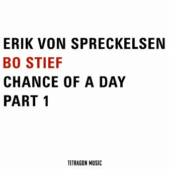 Chance of a Day, Pt. 1 by Erik von Spreckelsen