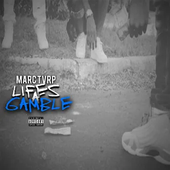 Lifes a Gamble by Marc Trvp