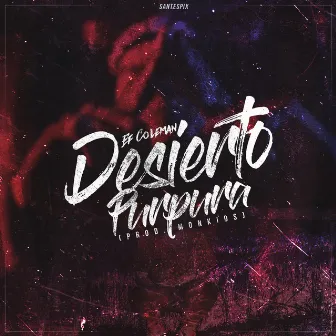 Desierto Purpura by Ef Coleman