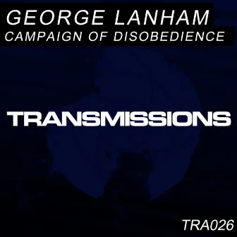 Campaign of Disobedience by George Lanham