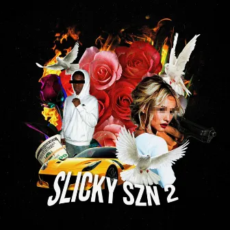 SLICKY SZN 2 by Mari.