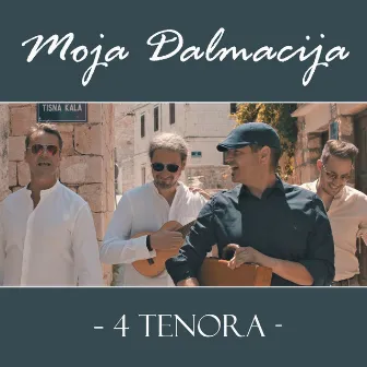 Moja Dalmacija by 4 Tenora