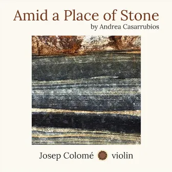 Amid a place of stone for solo violin by Andrea Casarrubios