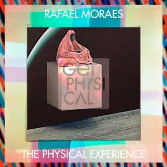 The Physical Experience by Rafael Moraes