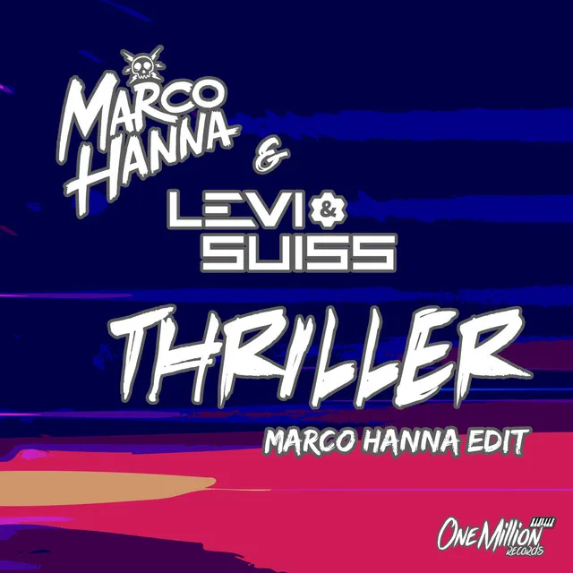 Thriller - Marco Hanna Edit