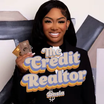 The Credit Realtor by Dasia