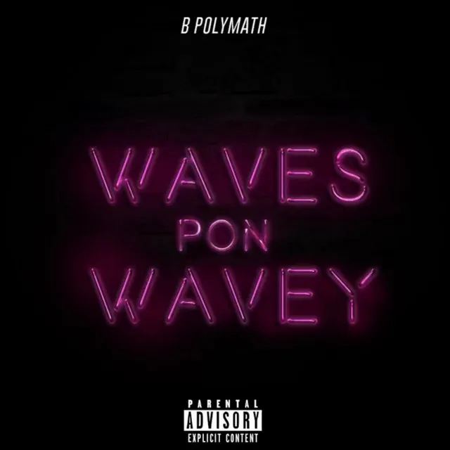 Waves Pon Wavey