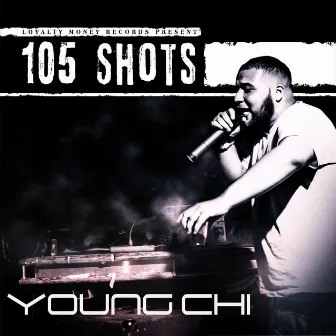 105 Shots by Young Chi