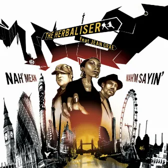 Nah Mean Nah'm Saying / Gadget Funk by The Herbaliser