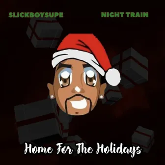 Home for the Holidays by SlickboySupe