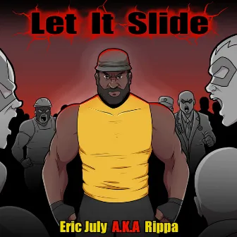 Let It Slide by Eric July