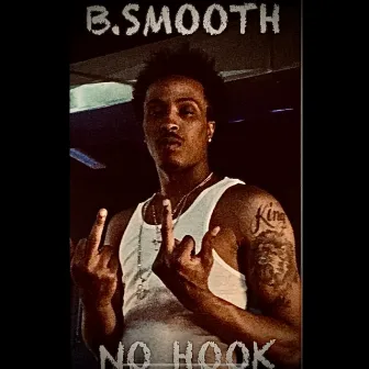 NO HOOK by B SMOOTH