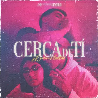 Cerca De Ti by Lexter